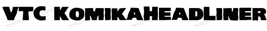 VTC KomikaHeadLiner字体转换